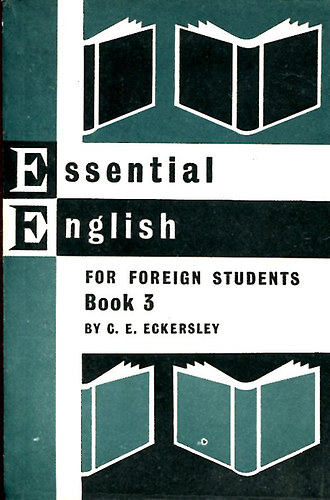 C. E. Eckersley - Essential English for foreign students (Book 3)