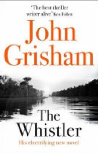 John Grisham - The Whistler