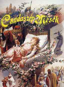 Benedek Elek  (összeáll.) - Csudaszép mesék