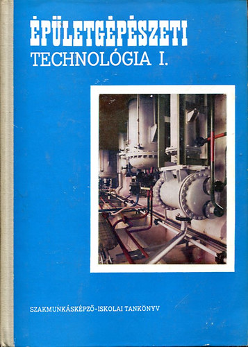 CS. Nagy Lajos - �p�letg�p�szeti technol�gia I.-II. -Szakmunk�sk�pz� iskol�k sz�m�ra-