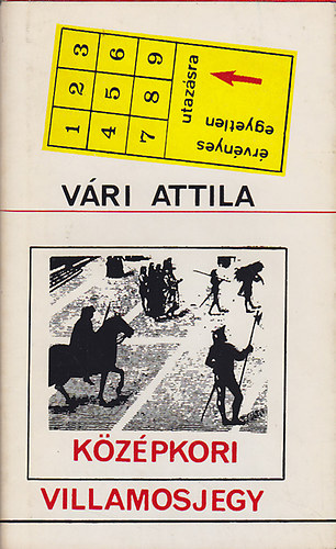 V�ri Attila - K�z�pkori villamosjegy, Lass�tott l�n�z�s, valamint m�s t�rt�netek