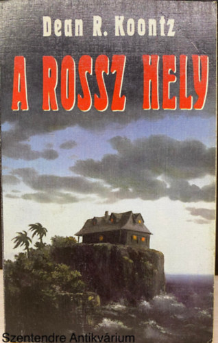 Szerk.: S�s P�ter J�nos Dean R. Koontz - A rossz hely (Saj�t k�ppel)