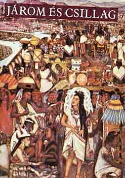 Benyhe János (szerk.) - Járom és csillag (latin-amerikai költők antológiája)