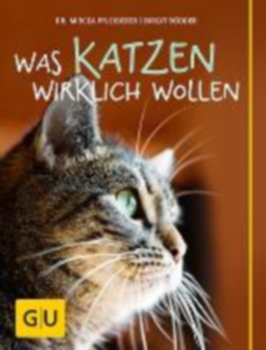 Pfleiderer Mircea - Rdder Birgit - Was Katzen wirklich wollen