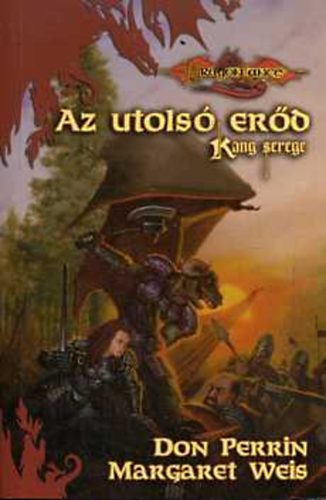 Don-Weis, Margaret Perrin - Az utols erd (Kang serege. Dragonlance)