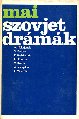 Makszud Ibragimbekov Musztaj Karim Alekszandr Gelman Alekszej Arbuzov - Mai szovjet drámák 1-2.