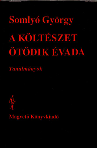 Somly� Gy�rgy - A k�lt�szet �t�dik �vada