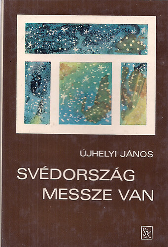 �jhelyi J�nos - Sv�dorsz�g messze van