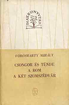 Vörösmarty Mihály - Csongor és Tünde - A rom- A két szomszédvár