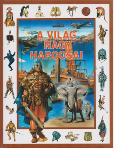 Ksz Barnabs - A vilg nagy harcosai