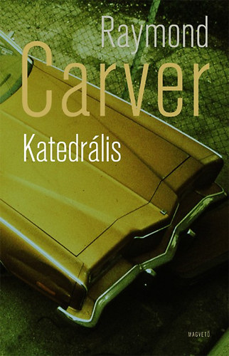 Raymond Carver; - Katedrlis