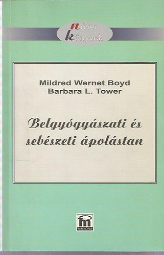 Mildredwernet; Tower, Barbaral. Boyd - Belgy�gy�szati �s seb�szeti �pol�stan