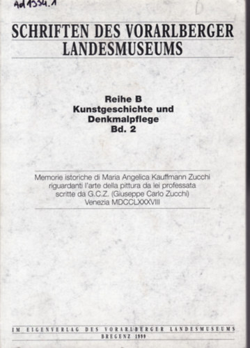 Schriften des Vorarlberger Landesmuseum - Reiche B - Kunstgeschichte und Denkmalpflege Bd. 2 (A Voralberg Múzeum íratai - Művészettörténet, emlékművek - német nyelvű)