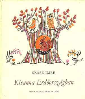 Szsz Imre - Kisanna Erdorszgban
