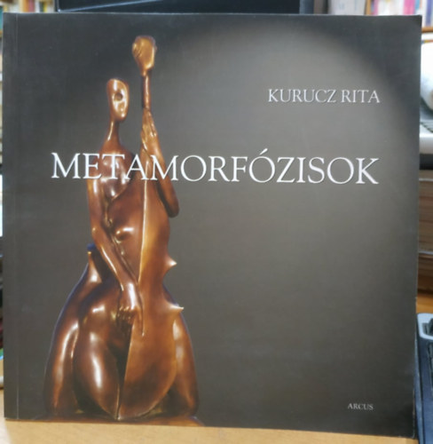 Kurucz Rita - Metamorf�zisok
