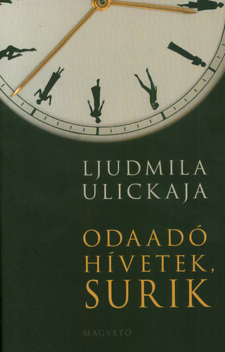 Ljudmila Ulickaja - Odaad� h�vetek, Surik