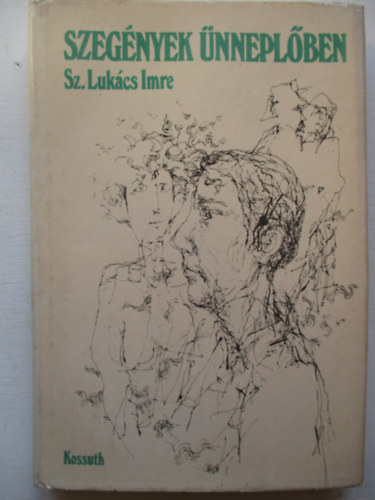 Sz. Luk�cs Imre - Szeg�nyek �nnepl�ben