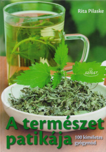 Rita Pilaske - A termszet patikja