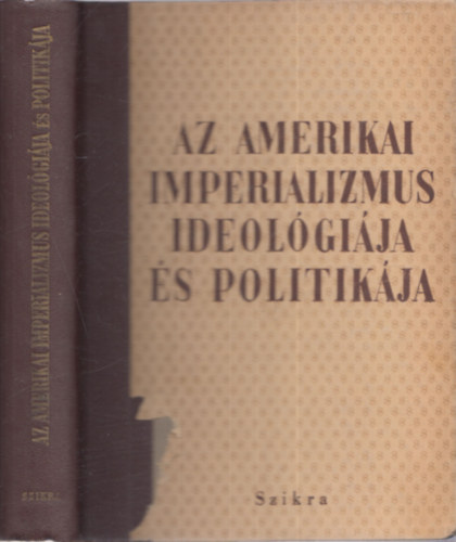 Az amerikai imperializmus ideológiája és politikája