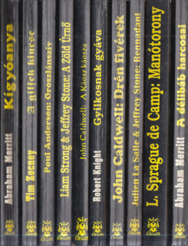 Tim Zocney, Poul Anderson, Jeffrey Stone Liam Strong, John Caldwell, La Salle,Julien-Stone, Jeffrey, L. Sprague de Camp Abraham Merritt - 10 db. Osiris Könyvek sorozat: Kígyóanya + A gilfek kincse + Oroszlánszív + A Zöld Úrnő + A Káosz káosza + Gyilkosnak gyáva + Drén fivérek + Rennadant + Manótorony + A délibáb harcosai