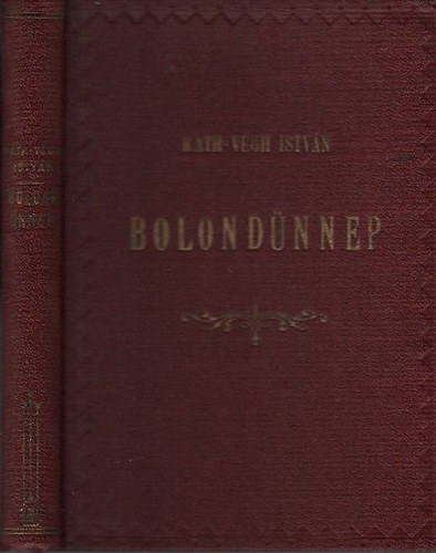 Ráth-Végh István - Bolondünnep