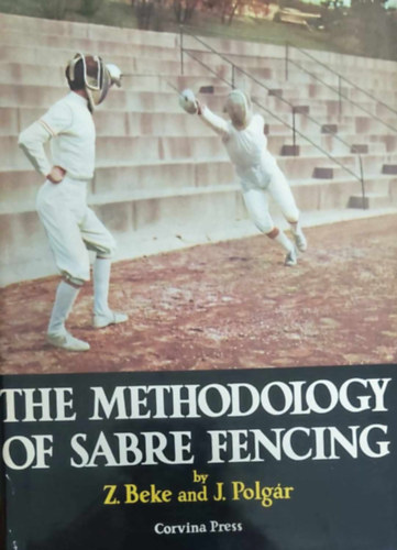 Beke Zoltn -Polgr Jzsef - The methodology of sabre fencing