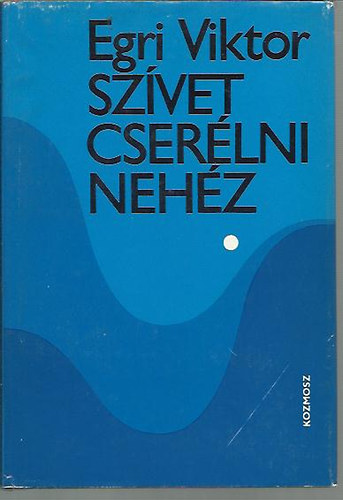 Egri Viktor - Szívet cserélni nehéz
