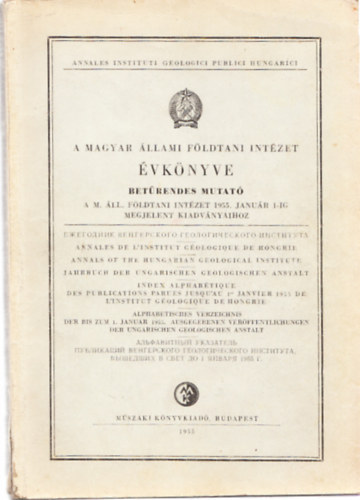 A Magyar llami Fldtani Intzet vknyve (Betrendes mutat a M. ll. Fldtani Intzet 1955. Janur 1-ig megjelent kiadvnyaihoz))