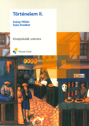 Sz�ray Mikl�s; Sz�sz Erzs�bet - T�rt�nelem II. - K�z�piskol�k sz�m�ra
