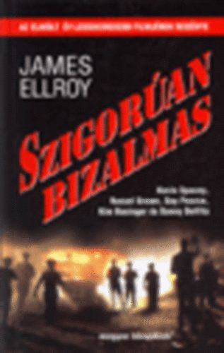 James Ellroy - Szigor�an bizalmas (FilmReg�nyek)