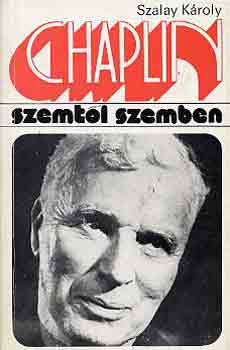 Szalay Károly - Chaplin (Szemtől szemben)