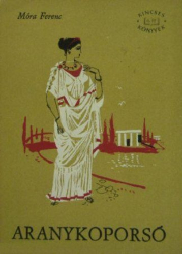 Móra Ferenc - Aranykoporsó I-II.