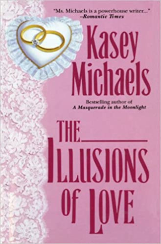 Kasey Michaels - The illusions of love