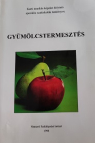 Mez� L�szl� - Gy�m�lcstermeszt�s -Kerti munk�s k�pz�st folytat� speci�lis iskol�k tank�nyve