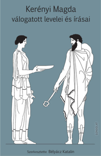 Kerényi Magda válogatott levelei és írásai