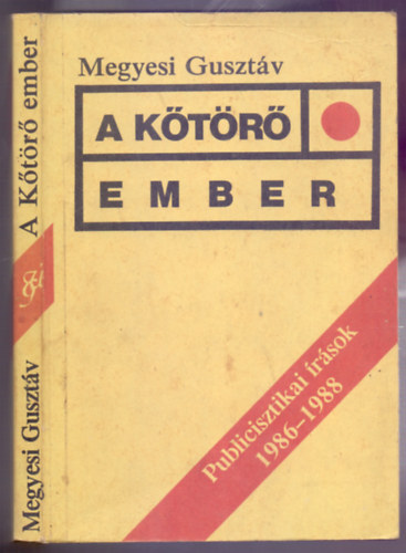 Megyesi Guszt�v - A k�t�r� ember (Publicisztikai �r�sok 1986-1988)