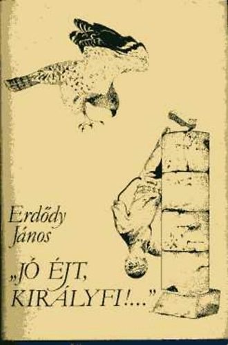 Erdődy János - "Jó éjt, királyfi!..."