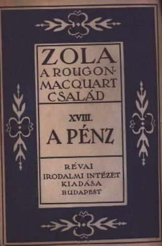 Zola Emil - A p�nz (A Rougon-Macquart csal�d)