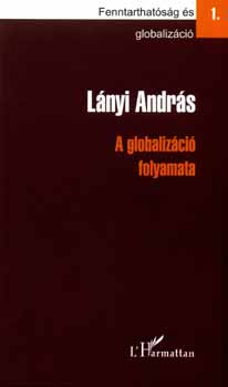 L�nyi Andr�s - A globaliz�ci� folyamata