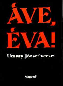 Utassy J�zsef - �ve, �va!