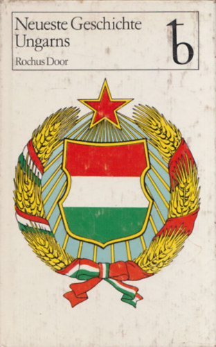 Rochus Door - Neueste Geschichte Ungarns