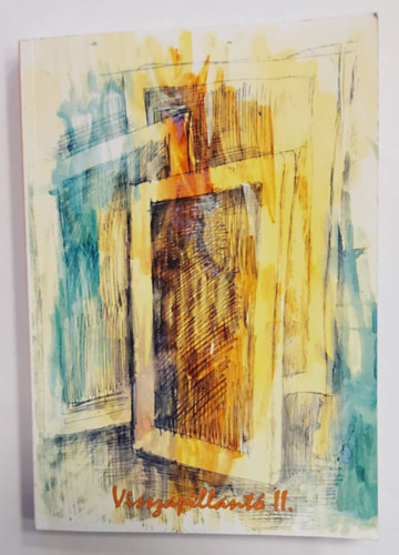 T�th N�ndor - Visszapillant� II. dokumentumgy�jtem�ny 2001-2009