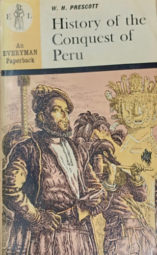 William H. Prescott - History of the conquest of Peru