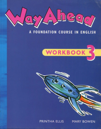 Mary Bowen Printha Ellis - Way Ahead 3. A Foundation Course in English Workbook
