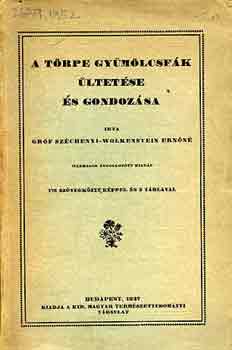 Széchenyi-Wolkenstein Ernőné - A törpe gyümölcsfák ültetése és gondozása