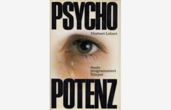 Norbert Lebert - Psycho Potenz - Seele Programmiert K�rper