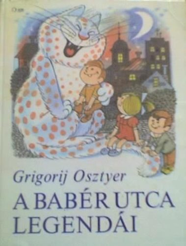 Grigorij Osztyer - A Bab�r utca legend�i