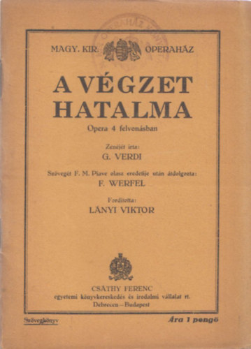 Giuseppe Verdi - A vgzet hatalma (Magyar Kirlyi Operahz)