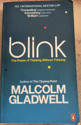 Malcolm Gladwell - Blink - The Power of Thinking Without Thinking