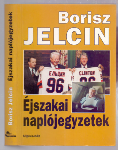 Borisz Jelcin - jszakai napljegyzetek